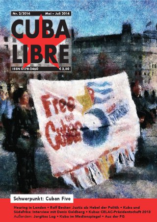 CUBA LIBRE 2-2014. Zeitschrift der Freundschaftsgesellschaft BRD-Kuba e.V