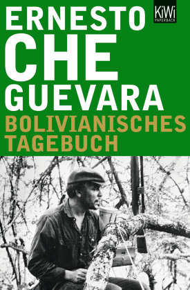 Ernesto Che Guevara - Bolivianisches Tagebuch