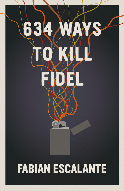 634 ways to kill Fidel