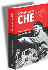 Comandante Che - Biografische Skizze