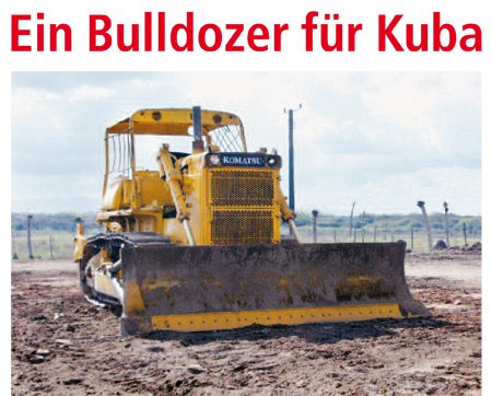 Cuba Si: Ein Bulldozer für Cuba