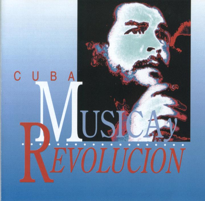 Cuba - Musica y Revolución