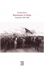 Revolution in Kuba - Fotografien 1953-1968