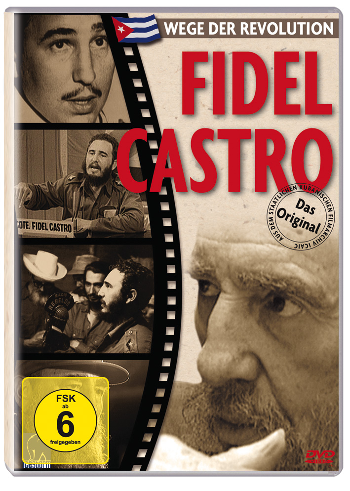 Wege der Revolution: Fidel Castro