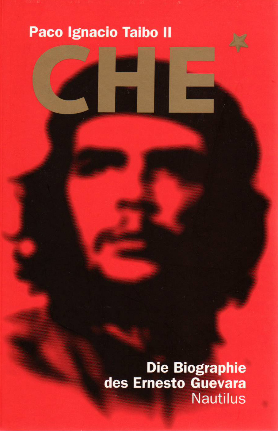 CHE – Die Biografie des Ernesto Guevara
