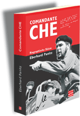 Comandante Che – Biographische Skizze
