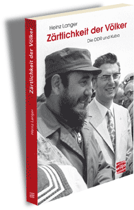 Zärtlichkeit der Völker – Die DDR und Kuba