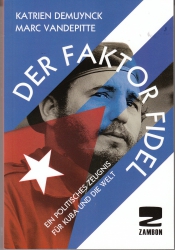 Der Faktor Fidel – Ein Politisches Zeugnis für Kuba und die Welt