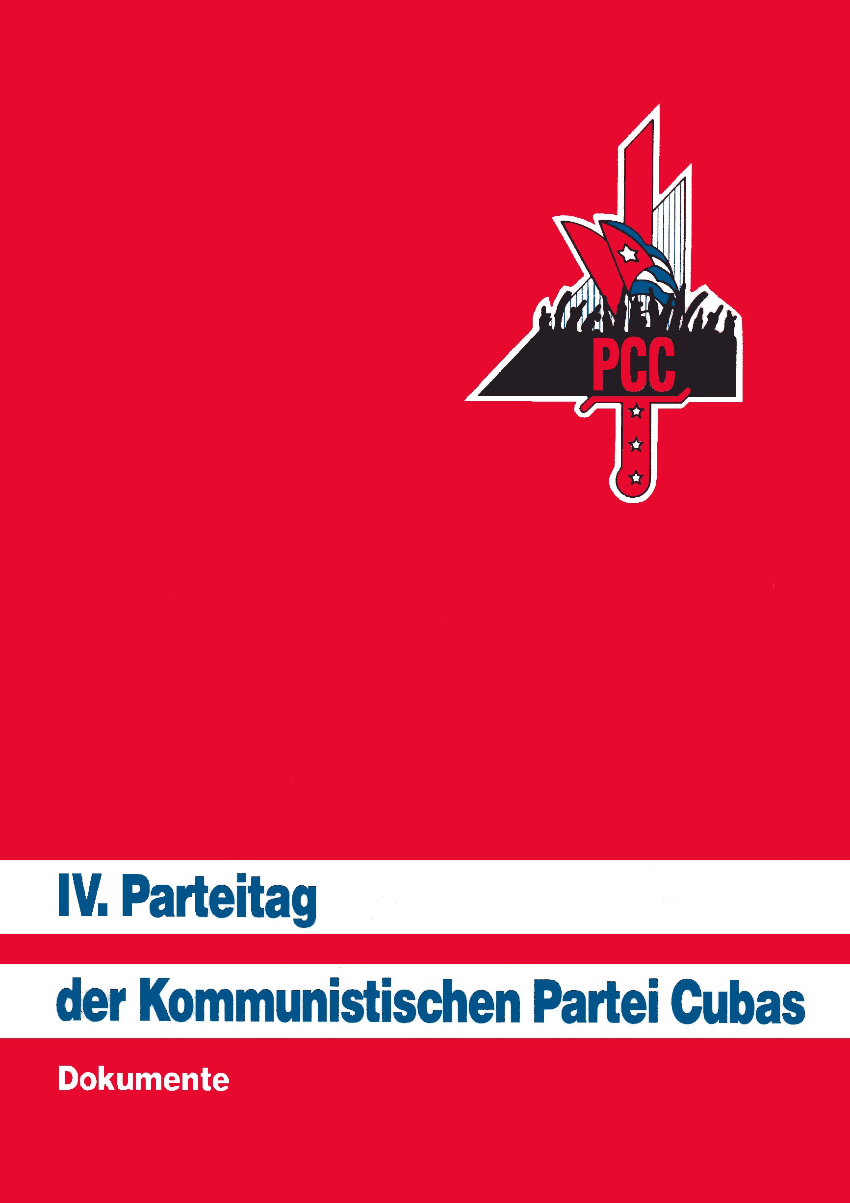 IV. Parteitag der Kommunistischen Partei Cubas – Dokumente