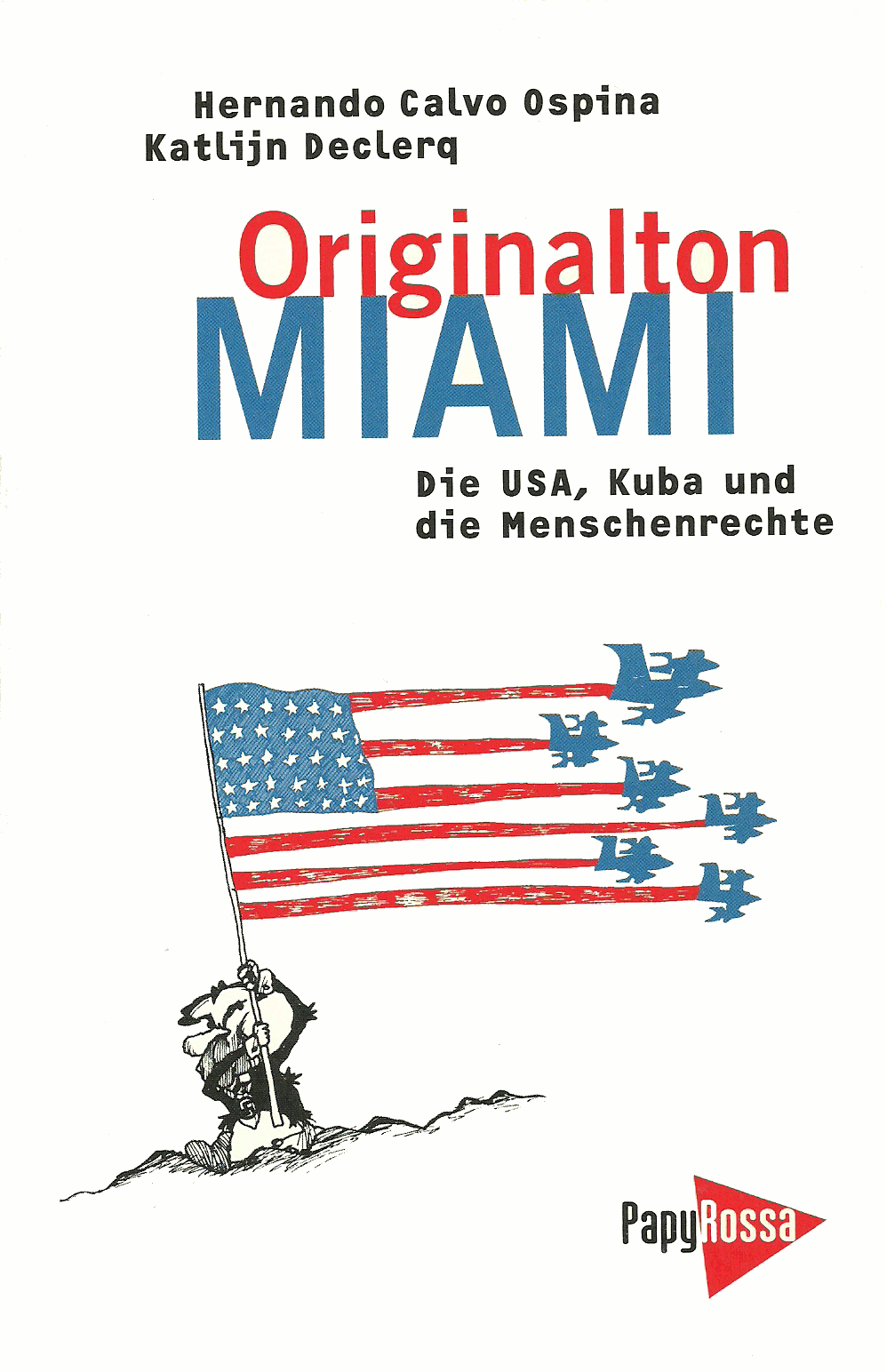 Originalton Miami – Die USA, Kuba und die Menschenrechte