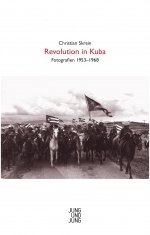 Revolution in Kuba – Fotografien 1953-1968