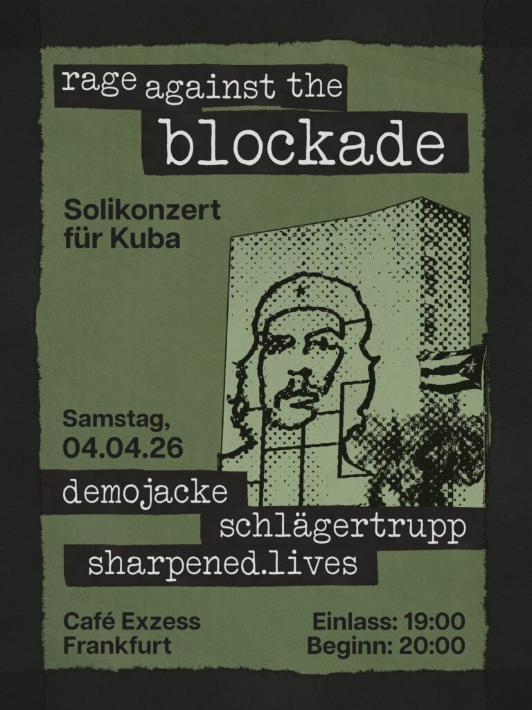 Home 19 rage against the blockade, Solikonzert für Kuba, Samstag, 04.04.26, Café Exzess Frankfurt