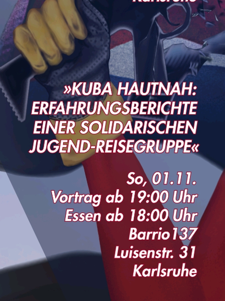 »KUBA HAUTNAH: ERFAHRUNGSBERICHTE EINER SOLIDARISCHEN JUGEND-REISEGRUPPE«, 01.11.26, 19:00 Uhr,&nbsp; Karlsruhe